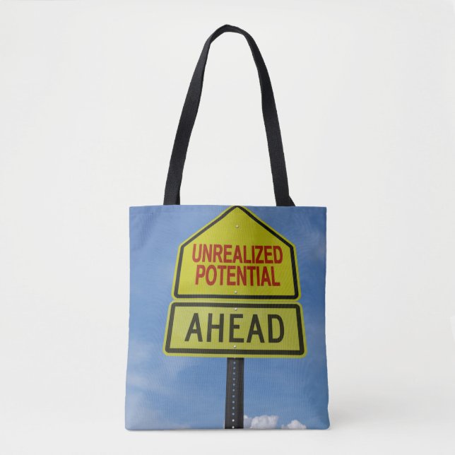 Unrealized Potential Ahead Tote Bag (Front)