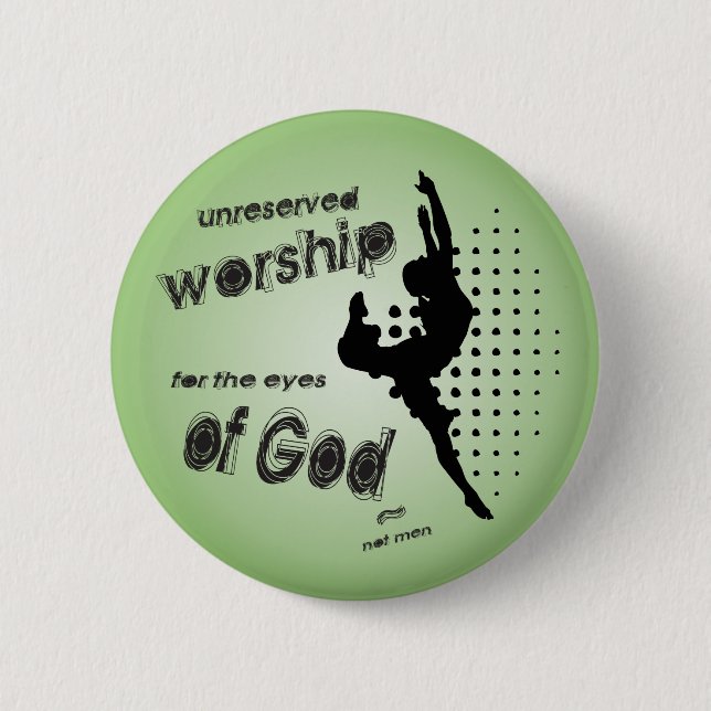 Unreserved Worship button/badge Pinback Button (Front)