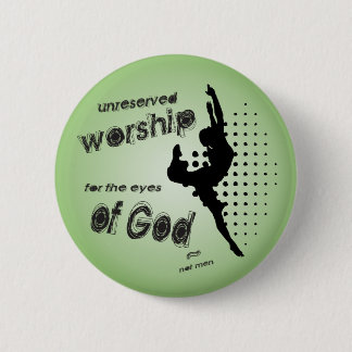 Unreserved Worship button/badge Pinback Button