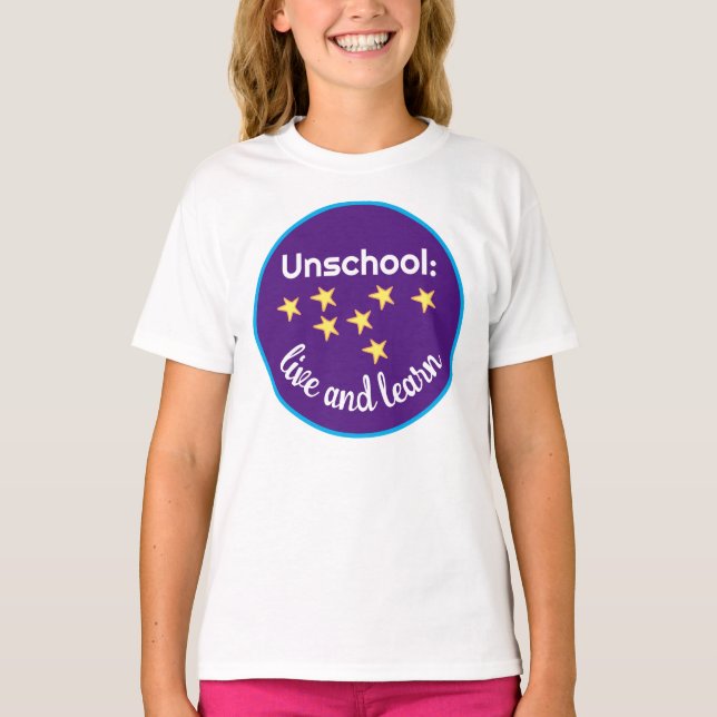 Unschool Live and Learn Girl's T-Shirt (Front)