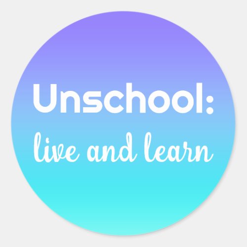 Unschool Live and Learn Teal Purple Stickers
