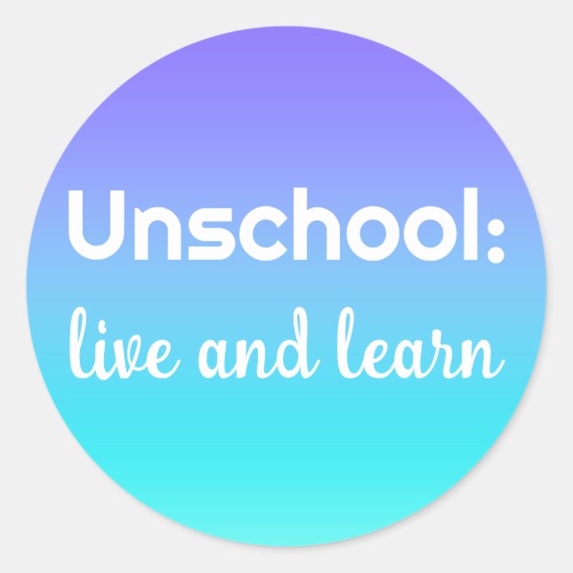 Unschool Live and Learn Teal Purple Stickers (Front)