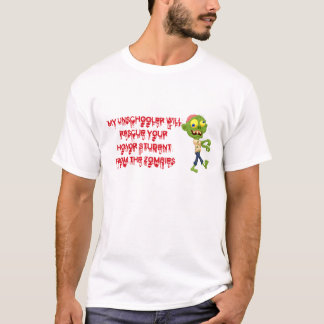 Unschooler Will Rescue Honor Student From Zombies T-Shirt