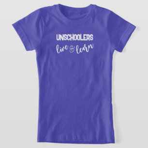 Unschoolers Live & Learn Kid's T-Shirt