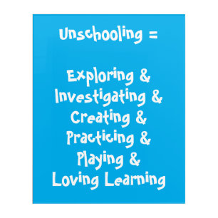 Unschooling Definition Acrylic Art