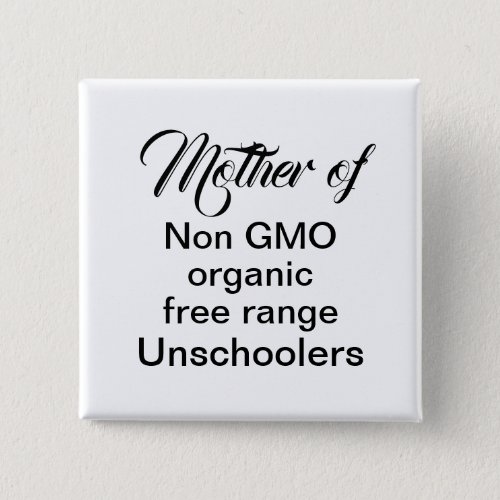 Unschooling mom homeschool children funny quote button