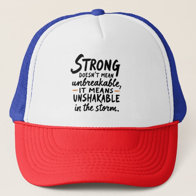 Unshakable in the Storm  Trucker Hat (Front)