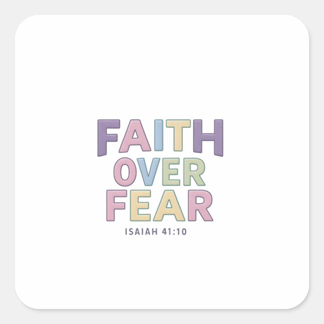 Unshakeable Faith Overwhelming Fear: Isaiah 41:10 Square Sticker (Front)
