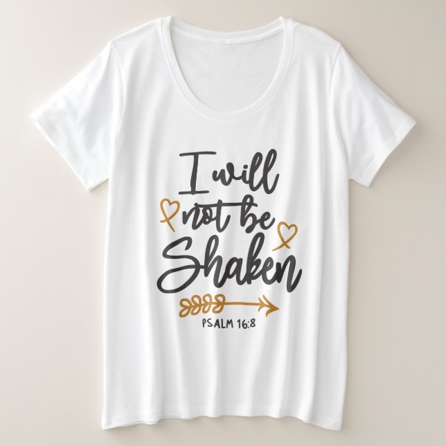 Unshakeable Faith - Psalm 16:8 Christian Design Plus Size T-Shirt (Design Front)