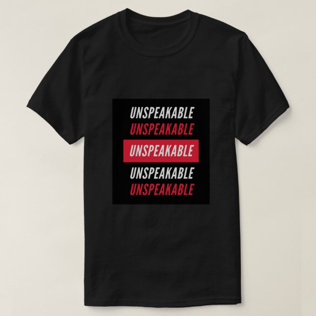 Unspeakable Poster T-Shirt (Design Front)