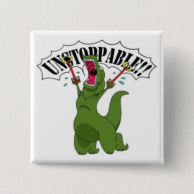 Unstopable T-Rex Pinback Button (Front)