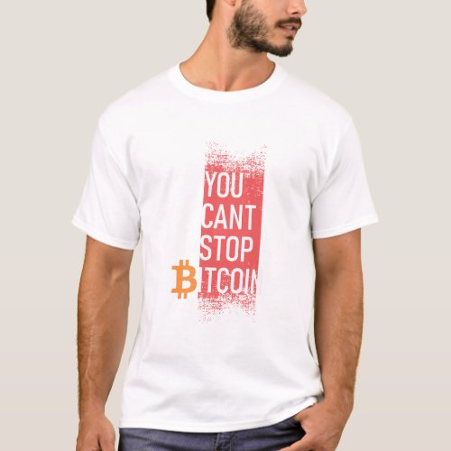 Unstoppable Bitcoin _ Embrace the Crypto  T_Shirt