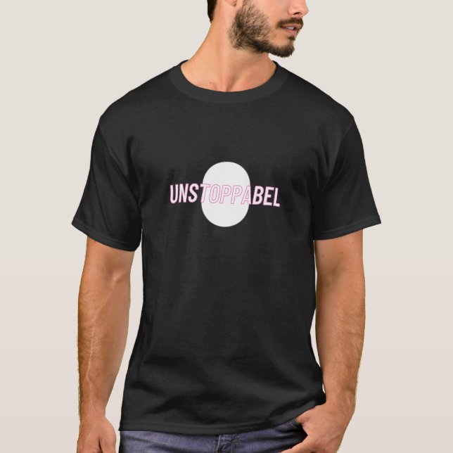 Unstoppable – Bold Motivational Typography Design T-Shirt (Front)