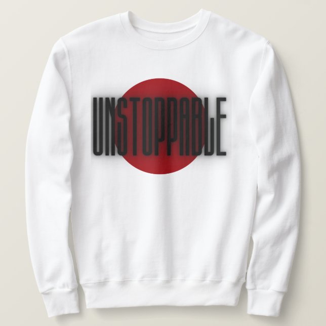 Unstoppable – Bold Motivational Typography Sweatshirt (Design Front)