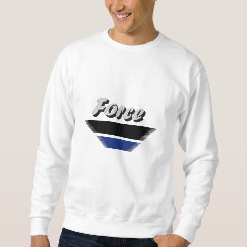 Unstoppable force word and design sweatshirt