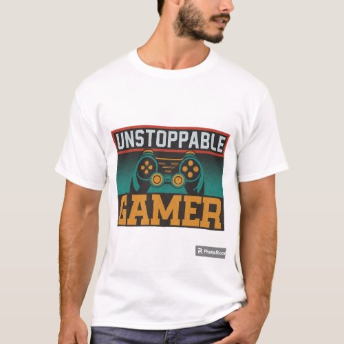 Unstoppable Gamer T_Shirt