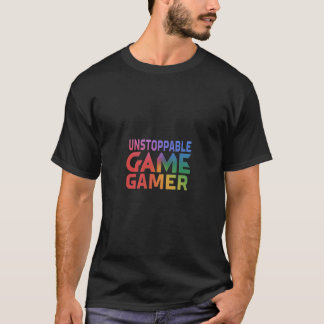 Unstoppable Gamer T-Shirt