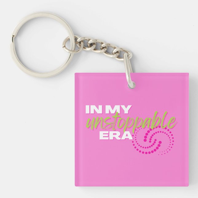 Unstoppable, In my Unstoppable Era, Preppy, Pink Keychain (Front)