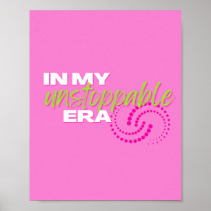 Unstoppable, In my Unstoppable Era, Preppy, Pink Poster