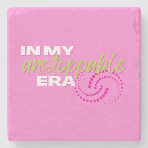 Unstoppable In my Unstoppable Era Preppy Pink Stone Coaster