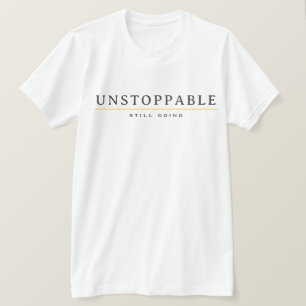 UNSTOPPABLE Minimal Motivation Quote T-Shirt