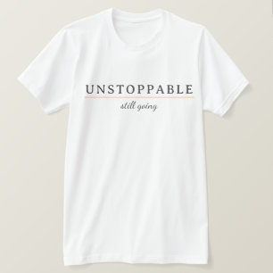 UNSTOPPABLE Minimal Motivation Quote T-Shirt