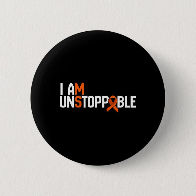 Unstoppable Multiple Sclerosis Ms Awareness Men Button (Front)