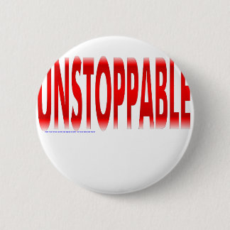 Unstoppable Pinback Button