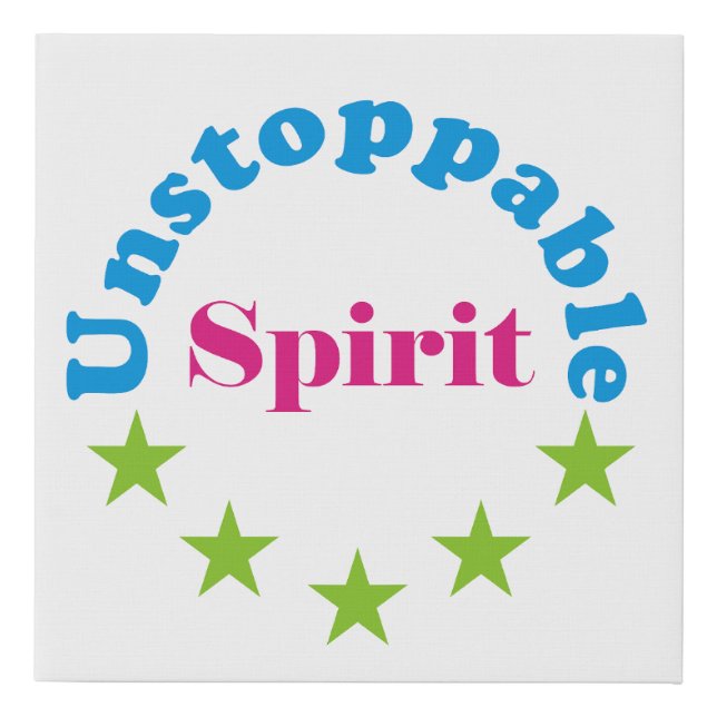unstoppable spirit faux canvas print (Front)