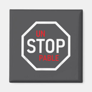 Unstoppable Stop Sign Motivation Strength Clever Magnet
