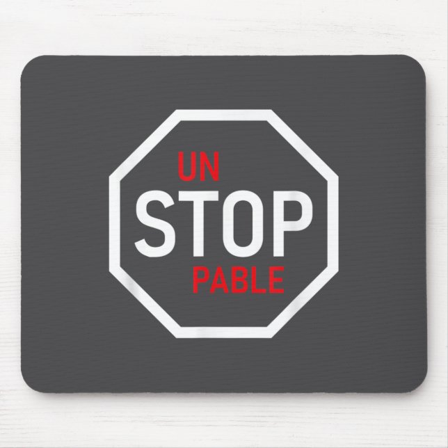 Unstoppable Stop Sign Motivation Strength Clever  Mouse Pad (Front)