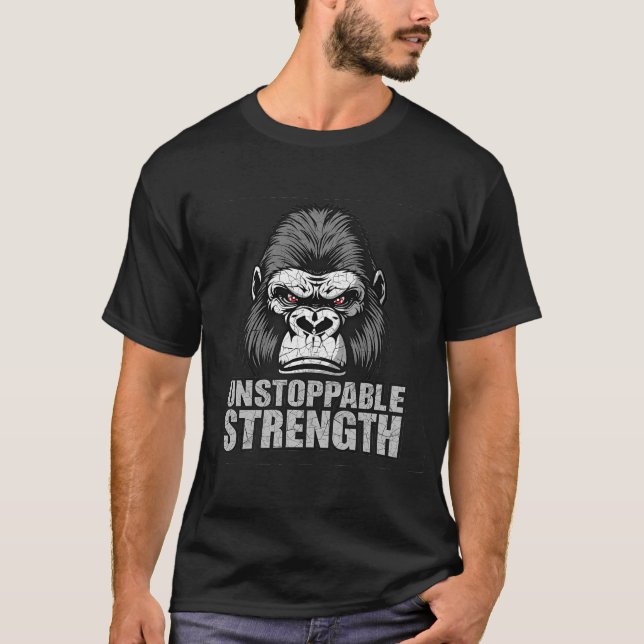 Unstoppable Strength Gorilla Art T-Shirt (Front)