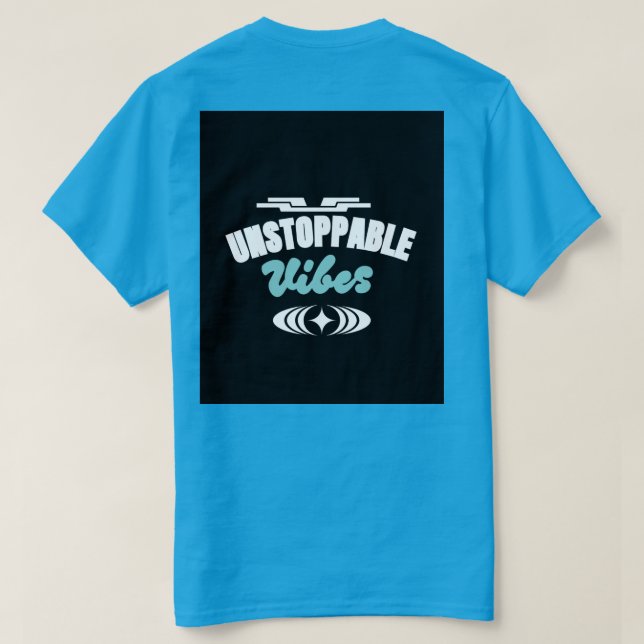 Unstoppable vibes motivational T-Shirt design  (Design Back)