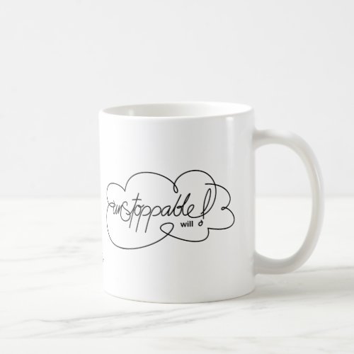 UNSTOPPABLE will _ Bold CloudS _ Black Script Coffee Mug