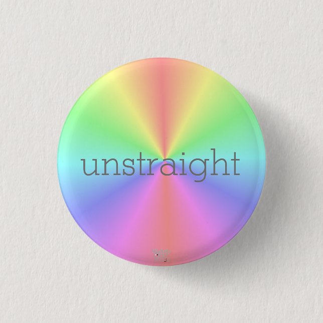'Unstraight' LGBTQA+ Humor/ Rainbow Button (Front)