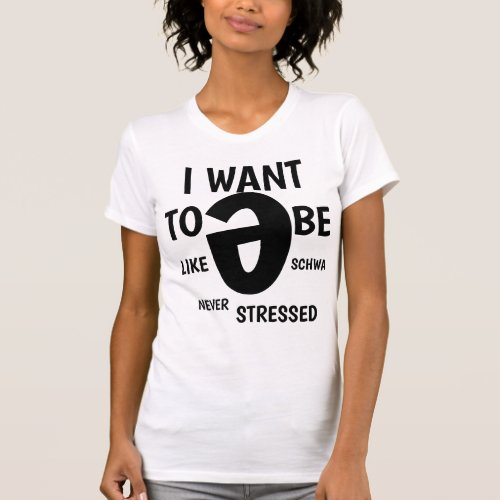 UNSTRESSED SCHWA T_Shirt