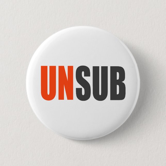 Unsub Unknown Subject Pinback Button (Front)
