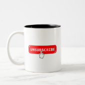 Unsubscribe Button - Funny Coffee Mug (Left)
