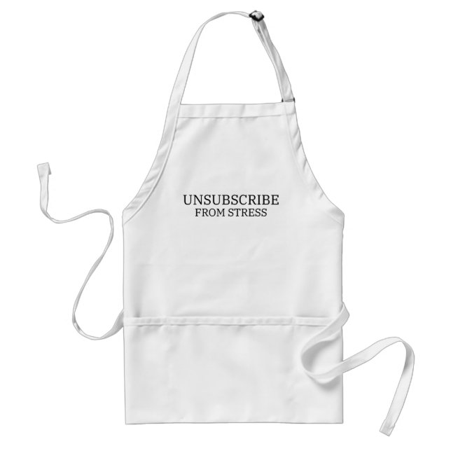 Unsubscribe From Stress Minimalist Typography  Adult Apron (Front)