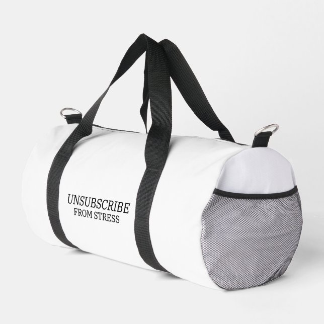Unsubscribe From Stress Professional Typographic Duffle Bag (Right Corner)