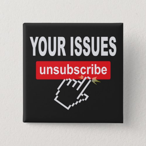 Unsubscribe From Your Issues Button