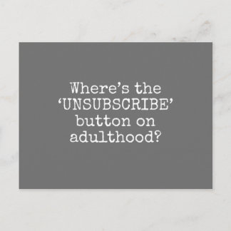 Unsubscribe on adulthood postcard
