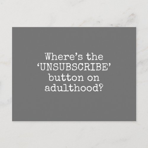 Unsubscribe on adulthood  postcard