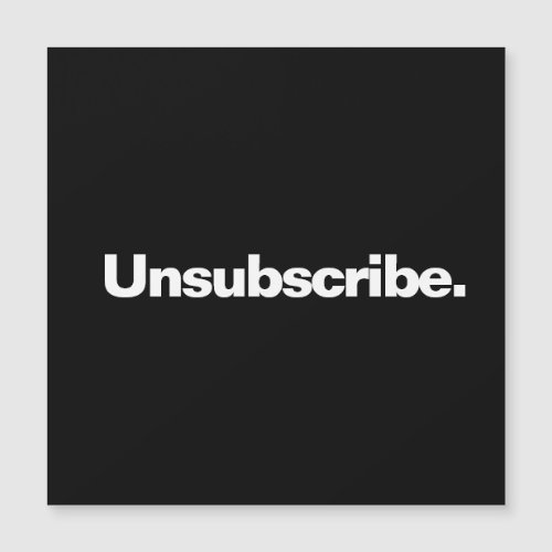 Unsubscribe one word white text minimalism funny 