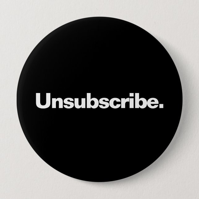 Unsubscribe one word white text minimalism funny button (Front)