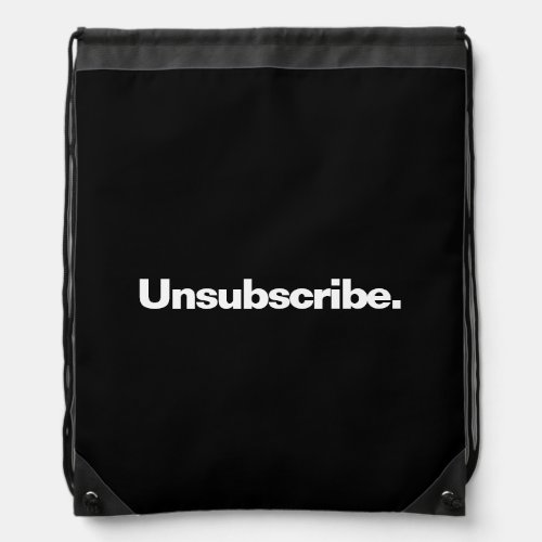 Unsubscribe one word white text minimalism funny drawstring bag