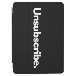 Unsubscribe one word white text minimalism funny  iPad air cover