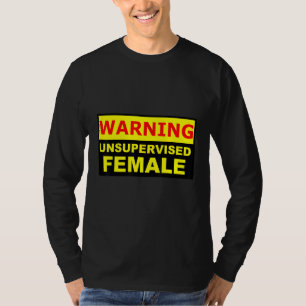 Unsupervised female WARNING T-Shirt