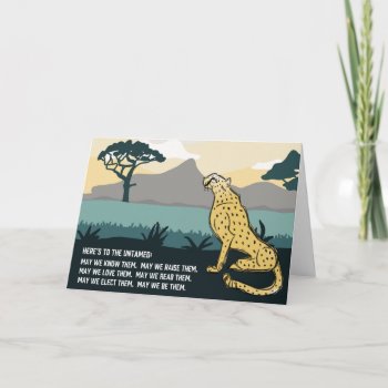 Untamed Cheetah Here's To Greeting Card by glennon at Zazzle