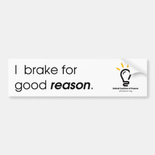 Unted CoR "I Brake For Good Reason" Bumper Sticker